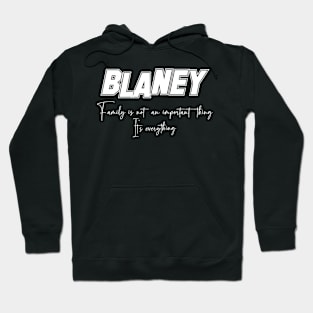 Blaney Second Name, Blaney Family Name, Blaney Middle Name Hoodie